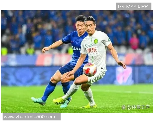 建业与国安激战正酣谁能在这场对决中笑到最后 建业与国安激战正酣谁能在这场对决中笑到最后